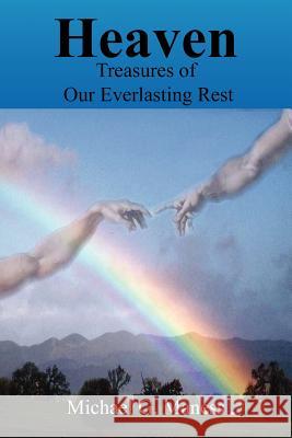 Heaven: Treasures of Our Everlasting Rest Maness, Michael G. 9781418409579 Authorhouse - książka