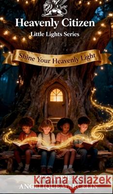 Heavenly Citizen Little Lights Series Gabriel                                  Ang?lique Marcelin 9781069653482 Heavenlycitizen.Shop - książka