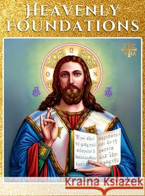 Heavenly Foundations Katerina Kapellaki 9780975631614 Katerina Kapellaki - książka