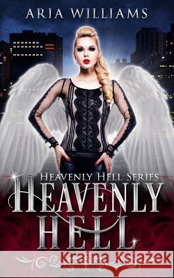 Heavenly Hell Aria Williams 9781790792092 Independently Published - książka