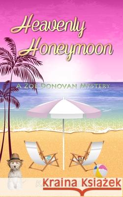Heavenly Honeymoon Kathi Daley 9781511834810 Createspace - książka