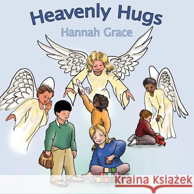 Heavenly Hugs Hannah Grace 9781420874914 Authorhouse - książka