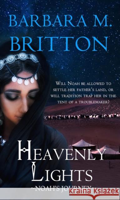 Heavenly Lights: Noah's Journey Barbara M. Britton 9781522302551 Harbourlight Books - książka