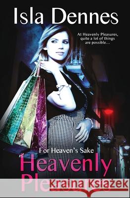 Heavenly Pleasures Isla Dennes 9781839438417 Totally Bound Publishing - książka