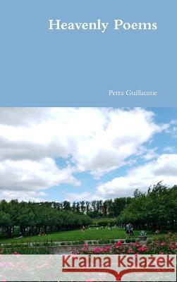 Heavenly Poems Petra Guillaume 9780359600052 Lulu.com - książka