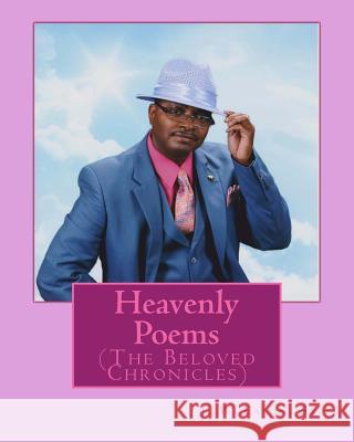 Heavenly Poems (The Beloved Chronicles): (The Beloved Chronicles) Eason Sr, J. W. 9781517428174 Createspace - książka