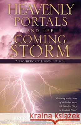 Heavenly Portals and The Coming Storm Linda M Hartzell Thd 9781609571825 Xulon Press - książka