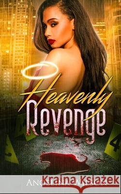 Heavenly Revenge Angelina Wilson 9781733789110 R. R. Bowker - książka