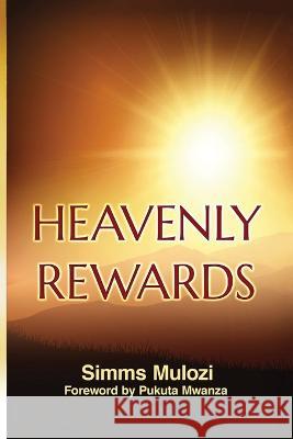 Heavenly Rewards Simms Mulozi 9780998362908 Spirit Generation Media - książka