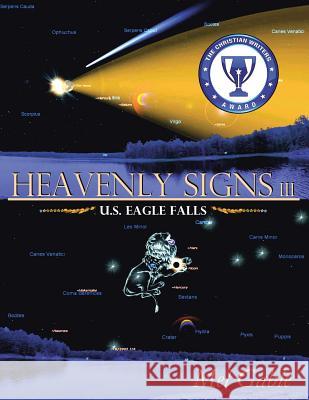 Heavenly Signs III: U.S. Eagle Falls Gable, Mel 9781490804453 WestBow Press - książka