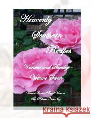 Heavenly Southern Recipes - Various and Sundry: The House of Ivy Rebecca Ann Ivy 9781533161000 Createspace Independent Publishing Platform - książka