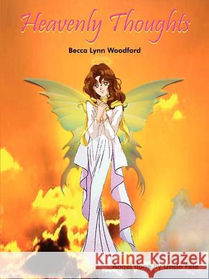 Heavenly Thoughts Becca Lynn Woodford 9781420849967 Authorhouse - książka