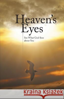 Heaven's Eyes: See What God Sees about You Wale Adebola 9781490855790 WestBow Press - książka