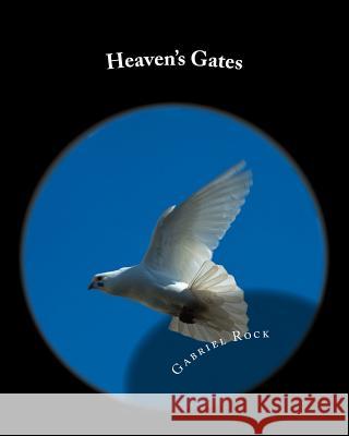 Heaven's Gates Gabriel Z. Rock 9781500206055 Createspace - książka
