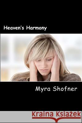 Heaven's Harmony Myra Shofner 9781463558178 Createspace - książka