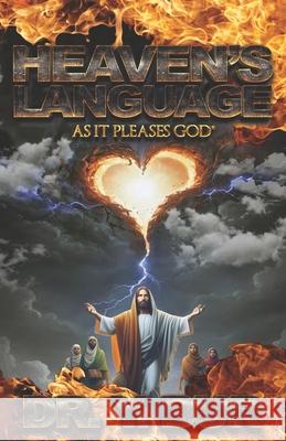 Heaven's Language: As It Pleases God(R) Y. Bur 9781948936668 R.O.A.R. Publishing Group - książka