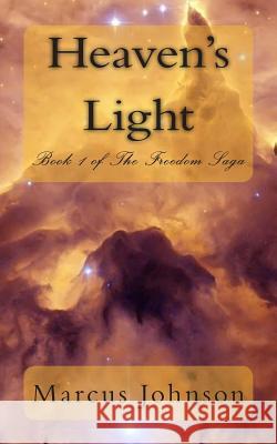 Heaven's Light Marcus Johnson 9781494330224 Createspace - książka