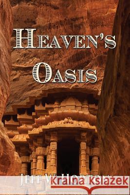 Heaven's Oasis Jeff W. Horton 9781629895932 World Castle Publishing - książka