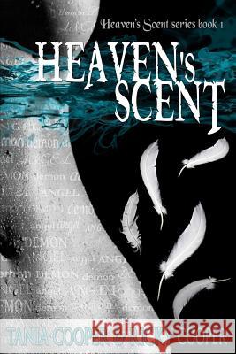 Heaven's Scent: Book 1 Ricky Cooper Tania Cooper 9781505227703 Createspace - książka