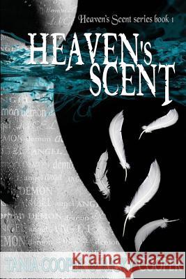 Heaven's Scent: Heaven's Scent series book 1 Cooper, Tania 9780994586216 Tania Cooper - książka