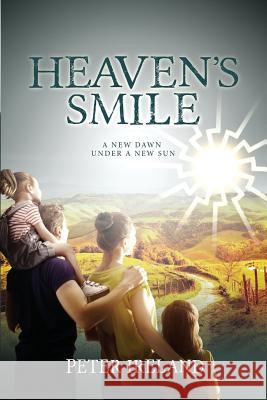 Heaven's Smile Peter Ireland 9781523428182 Createspace Independent Publishing Platform - książka
