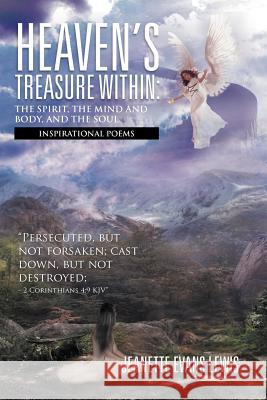 Heaven's Treasure Within: The Spirit, the Mind and Body, and the Soul: Inspirational Poems Lewis, Jeanette Evans 9781479725434 Xlibris Corporation - książka