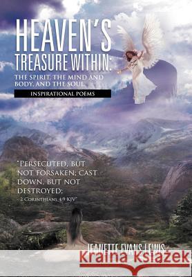 Heaven's Treasure Within: The Spirit, the Mind and Body, and the Soul: Inspirational Poems Lewis, Jeanette Evans 9781479725441 Xlibris Corporation - książka