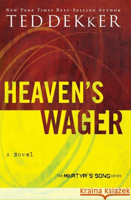 Heaven's Wager Ted Dekker 9780849945151 Westbow Press - książka