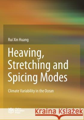 Heaving, Stretching and Spicing Modes: Climate Variability in the Ocean Rui Xin Huang 9789811529436 Springer - książka