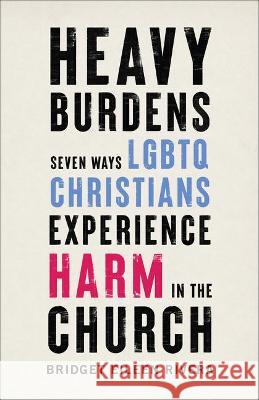 Heavy Burdens Rivera, Bridget Eileen 9781587435393 Brazos Press - książka