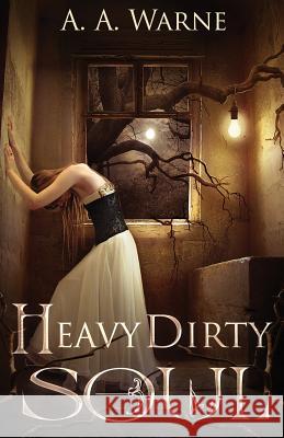 Heavy Dirty Soul A. A. Warne 9780648525349 A A Warne - książka