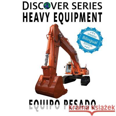 Heavy Equipment / Equipo Pesado Xist Publishing 9781532406492 Xist Publishing - książka