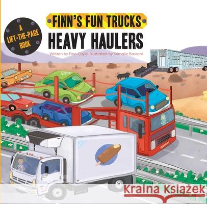 Heavy Haulers: A Lift-The-Page Truck Book Coyle, Finn 9781486716470 Flowerpot Press - książka