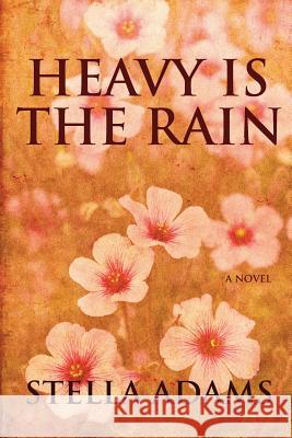 Heavy is the Rain Adams, Stella 9780996005807 Stargo LLC - książka