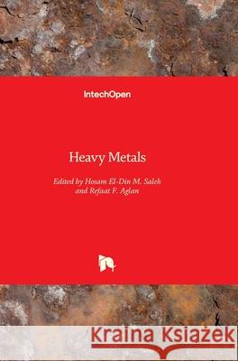 Heavy Metals Hosam El-Din M. Saleh Refaat Aglan 9781789233605 Intechopen - książka