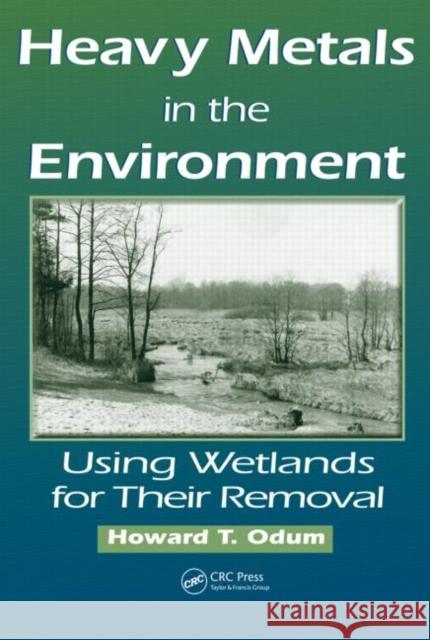 Heavy Metals in the Environment Odum, Howard T. 9781566704014 CRC Press - książka