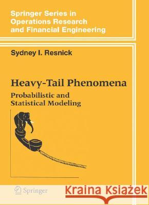 Heavy-Tail Phenomena: Probabilistic and Statistical Modeling Resnick, Sidney I. 9780387242729 Springer - książka