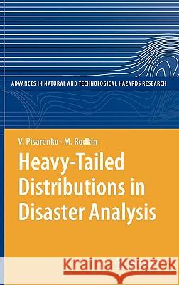 Heavy-Tailed Distributions in Disaster Analysis V. Pisarenko M. Rodkin 9789048191703 Springer - książka