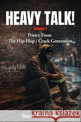 Heavy Talk!: Poetry From The Hip Hop / Crack Generation McIntyre, Stack 9798240933332 Author - książka