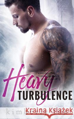 Heavy Turbulence Kimberly Fox 9781545328569 Createspace Independent Publishing Platform - książka