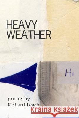 Heavy Weather Richard Leach 9781365021831 Lulu.com - książka