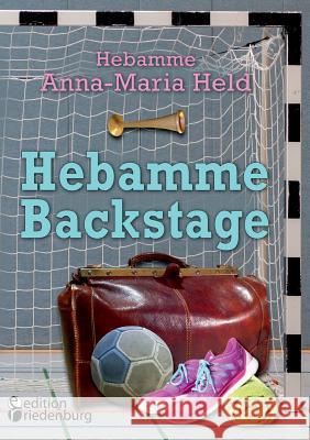 Hebamme Backstage Anna-Maria Held 9783903085251 Edition Riedenburg E.U. - książka