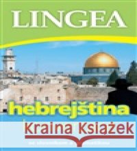 Hebrejština - konverzace kolektiv autorů 9788077000659 Lingea - książka