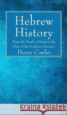 Hebrew History Henry Cowles 9781532680717 Wipf & Stock Publishers - książka