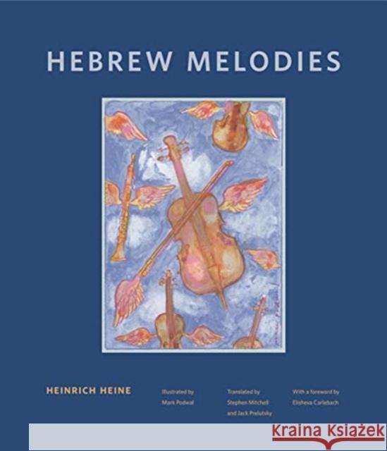 Hebrew Melodies Heinrich Heine Stephen Mitchell Jack Prelutsky 9780271084800 Penn State University Press - książka