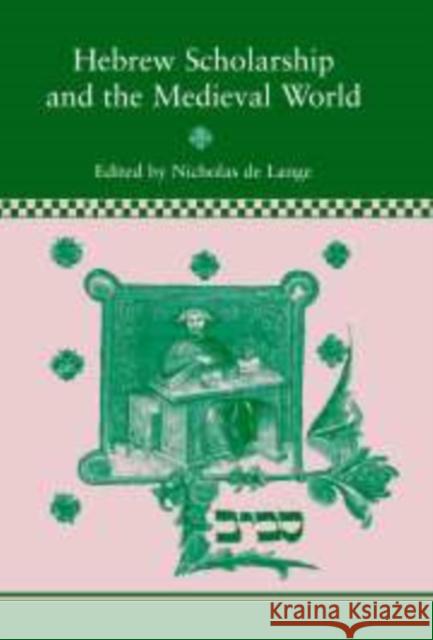 Hebrew Scholarship and the Medieval World De Lange Nicholas 9780521172660 Cambridge University Press - książka