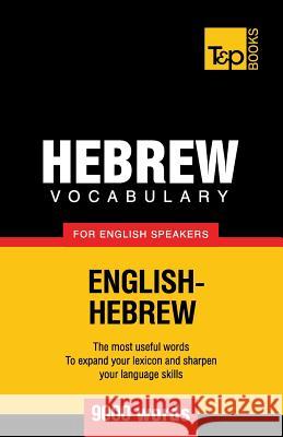 Hebrew vocabulary for English speakers - 9000 words Taranov, Andrey 9781787164093 T&p Books Publishing Ltd - książka