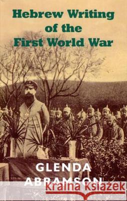 Hebrew Writing of the First World War Abramson, Glenda 9780853037705 Vallentine-Mitchell - książka