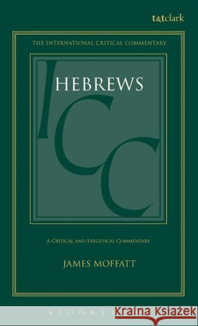 Hebrews James Moffatt 9780567050342 T. & T. Clark Publishers - książka