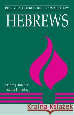 Hebrews Debra J. Bucher Estella Bogg 9781513805979 Herald Press (VA) - książka